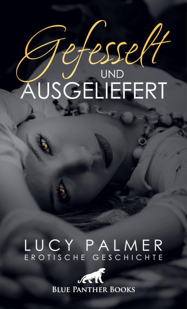 Gefesselt und ausgeliefert | Erotische Geschichte + 2 weitere Geschichten: Nur in Unterwäsche und ans Bett gefesselt ... (Love, Passion & Sex) Calendars