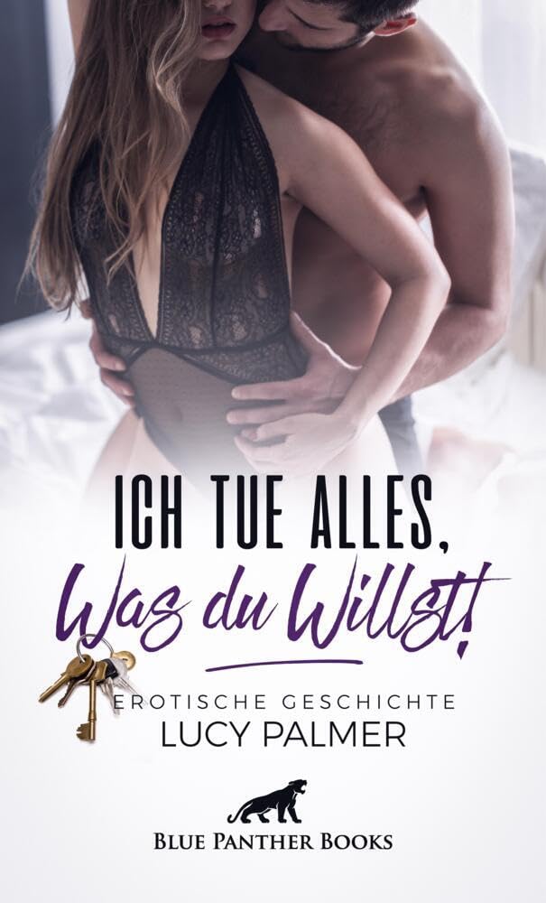 Ich tue alles, was du willst! | Erotische Geschichte + 1 weitere Geschichte: Und er nutzt das genüsslich aus ... (Love, Passion & Sex) Calendars