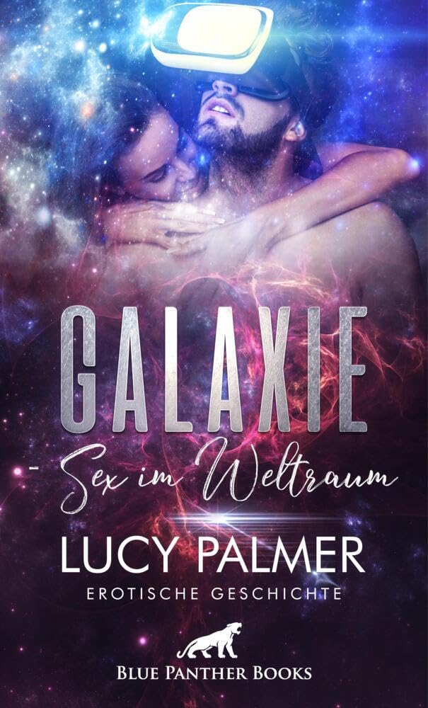 Galaxie - Sex im Weltraum | Erotische Geschichte + 1 weitere Geschichte: Zum ersten Mal die Geheimnisse des weiblichen Körpers erforschen ... (Love, Passion & Sex) Calendars