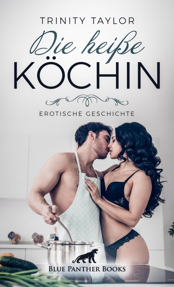 Die heiße Köchin | Erotische Geschichte: Mit wem wird sie ein scharfes Süppchen kochen? (Love, Passion & Sex) Calendars