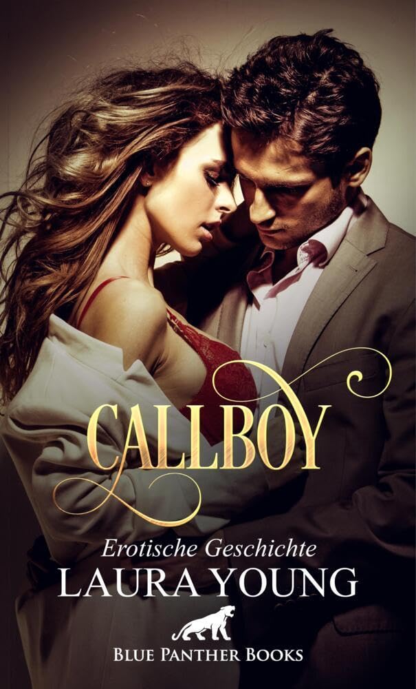 CallBoy | Erotische Geschichte + 1 weitere Geschichte: Der Wunsch vieler Frauen: Ein bezahlter Mann für eine Nacht. (Love, Passion & Sex) Calendars