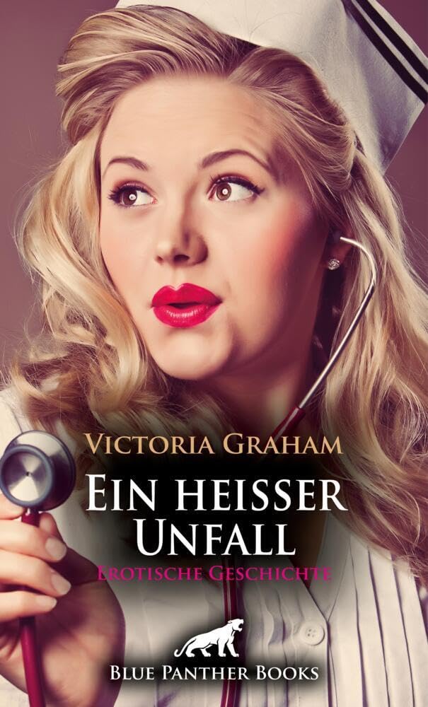 Ein heißer Unfall | Erotische Geschichte + 2 weitere Geschichten: Eine heiße Ärztin und ihre nicht weniger attraktive Assistentin ... (Love, Passion & Sex) Calendars