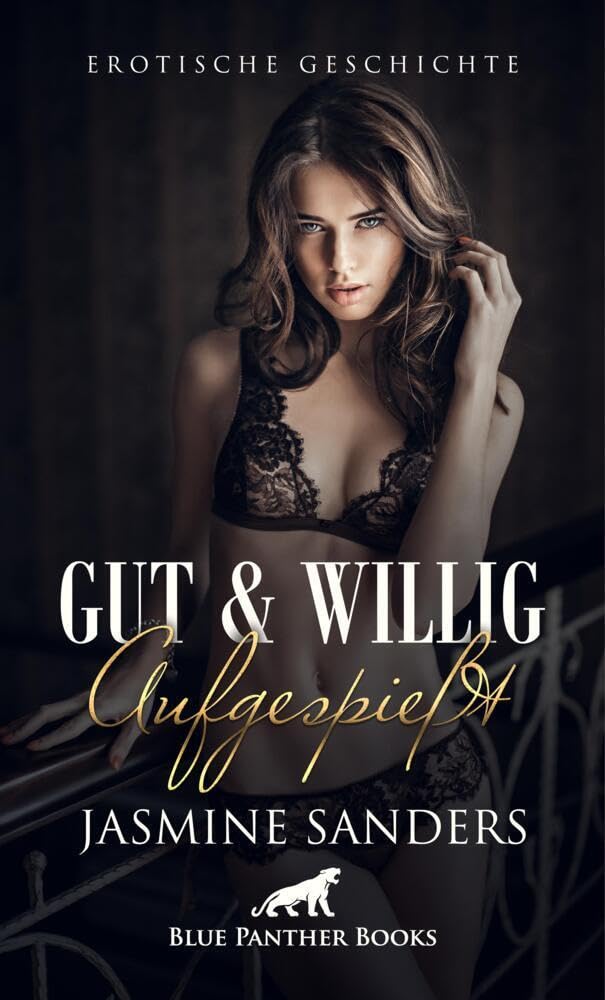 Gut und willig aufgespießt | Erotische Geschichte + 2 weitere Geschichten: Sie will endlich wieder mal so richtig geilen Sex erleben ... (Love, Passion & Sex) Calendars