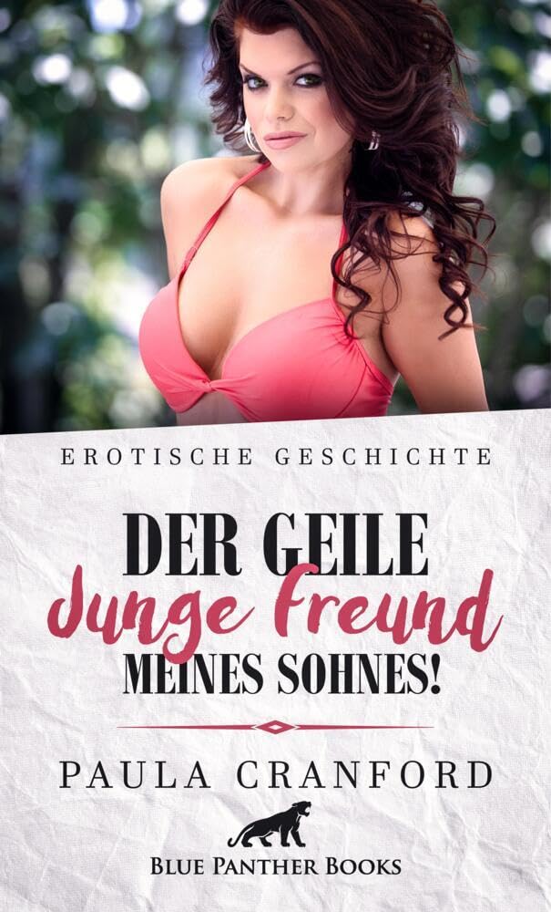 Der geile junge Freund meines Sohnes! | Erotische Geschichte + 2 weitere Geschichten: Er versprüht so viel jugendliche Lust ... (Love, Passion & Sex) Calendars