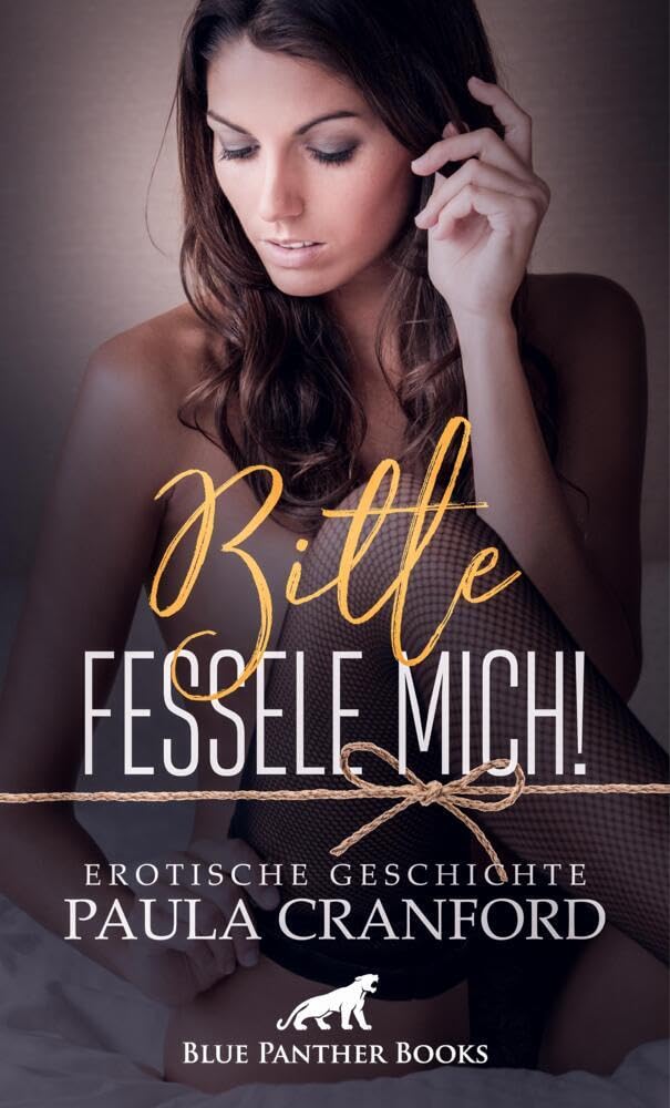 Bitte fessele mich! | Erotische Geschichte + 2 weitere Geschichten: Sie sehnt sich nach fesselnder Beherrschung ... (Love, Passion & Sex) Calendars