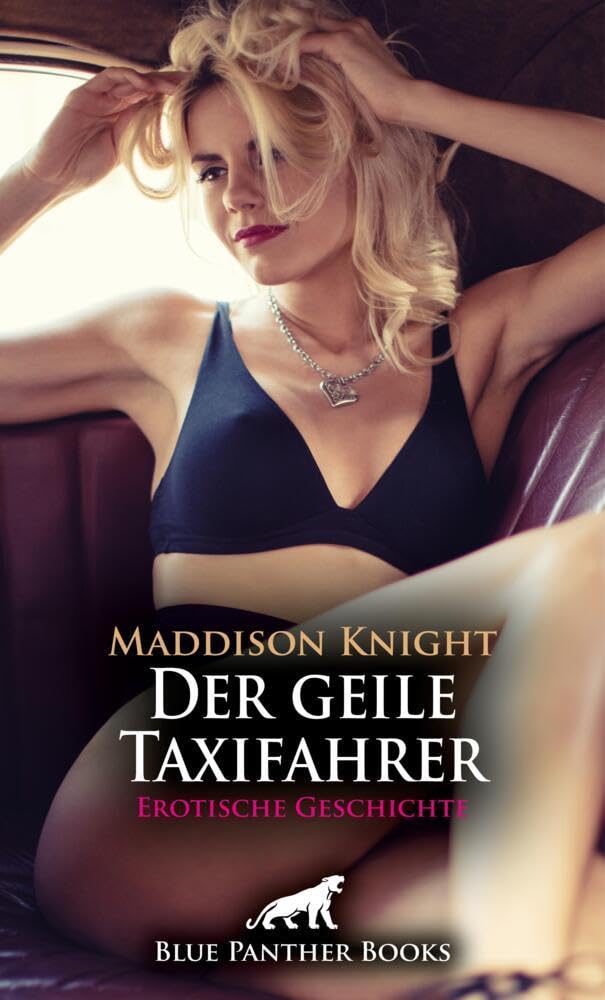 Der geile Taxifahrer | Erotische Geschichte + 3 weitere Geschichten: den Tag auf erotische Weise ausklingen zu lassen ... (Love, Passion & Sex) Calendars