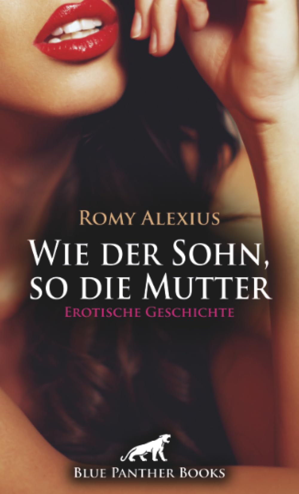 Wie der Sohn, so die Mutter | Erotische Geschichte + 2 weitere Geschichten: Was lang verboten war ... (Love, Passion & Sex) Calendars