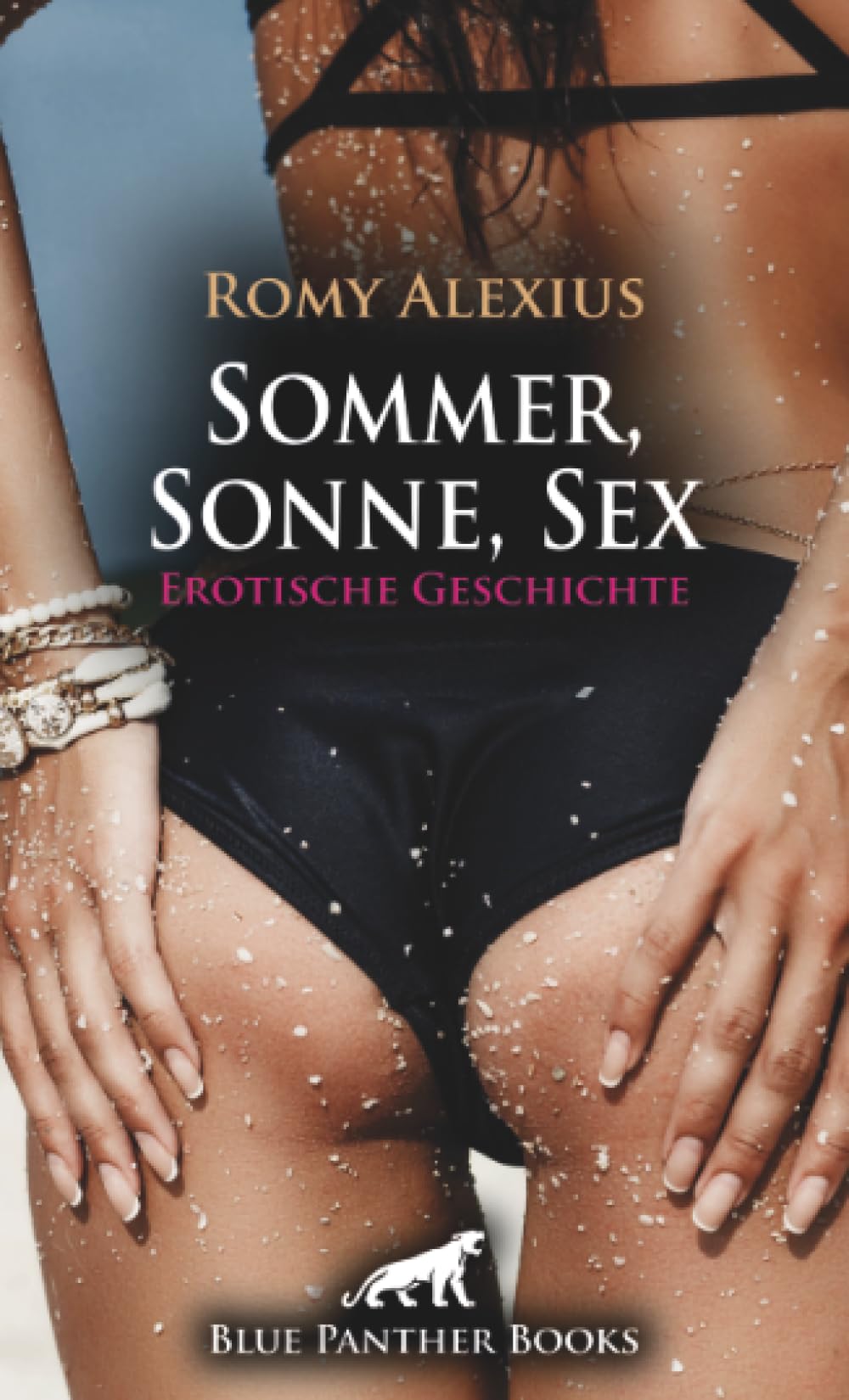 Sommer, Sonne, Sex | Erotische Geschichte + 2 weitere Geschichten: Ein geiler heißer Nachmittag ... (Love, Passion & Sex) Calendars
