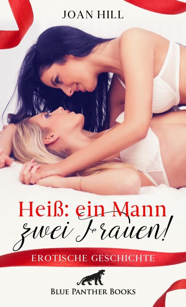 Heiß: ein Mann - zwei Frauen! | Erotische Geschichte + 2 weitere Geschichten: Was für ein geiler Anblick ... (Love, Passion & Sex) Calendars