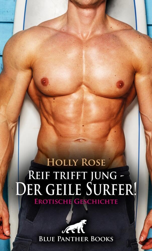 Reif trifft jung - Der geile Surfer! Erotische Geschichte + 1 weitere Geschichte: Sex in vollen Zügen leben ... (Love, Passion & Sex) Calendars