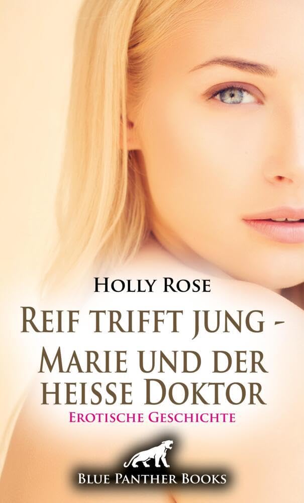 Reif trifft jung - Marie und der heiße Doktor | Erotische Geschichte + 1 weitere Geschichte: Seine Blicke, seine Hände, sein Mund sind überall ... (Love, Passion & Sex) Calendars