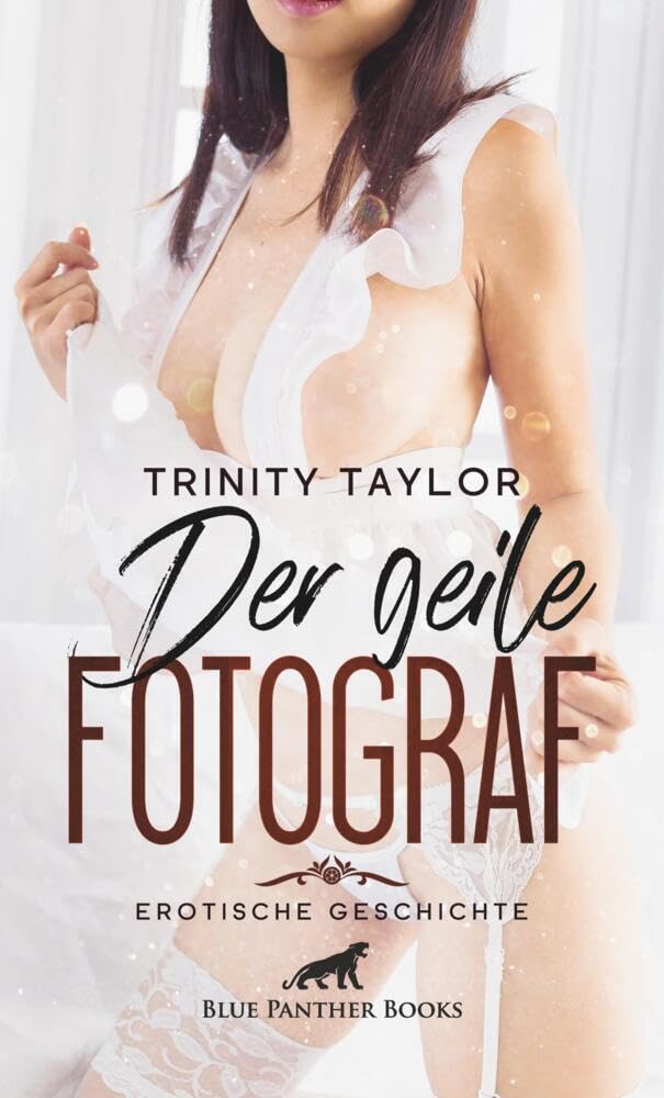 Der geile Fotograf | Erotische Geschichte + 1 weitere Geschichte: freizügige Posen in erotischen Positionen ... (Love, Passion & Sex) Calendars