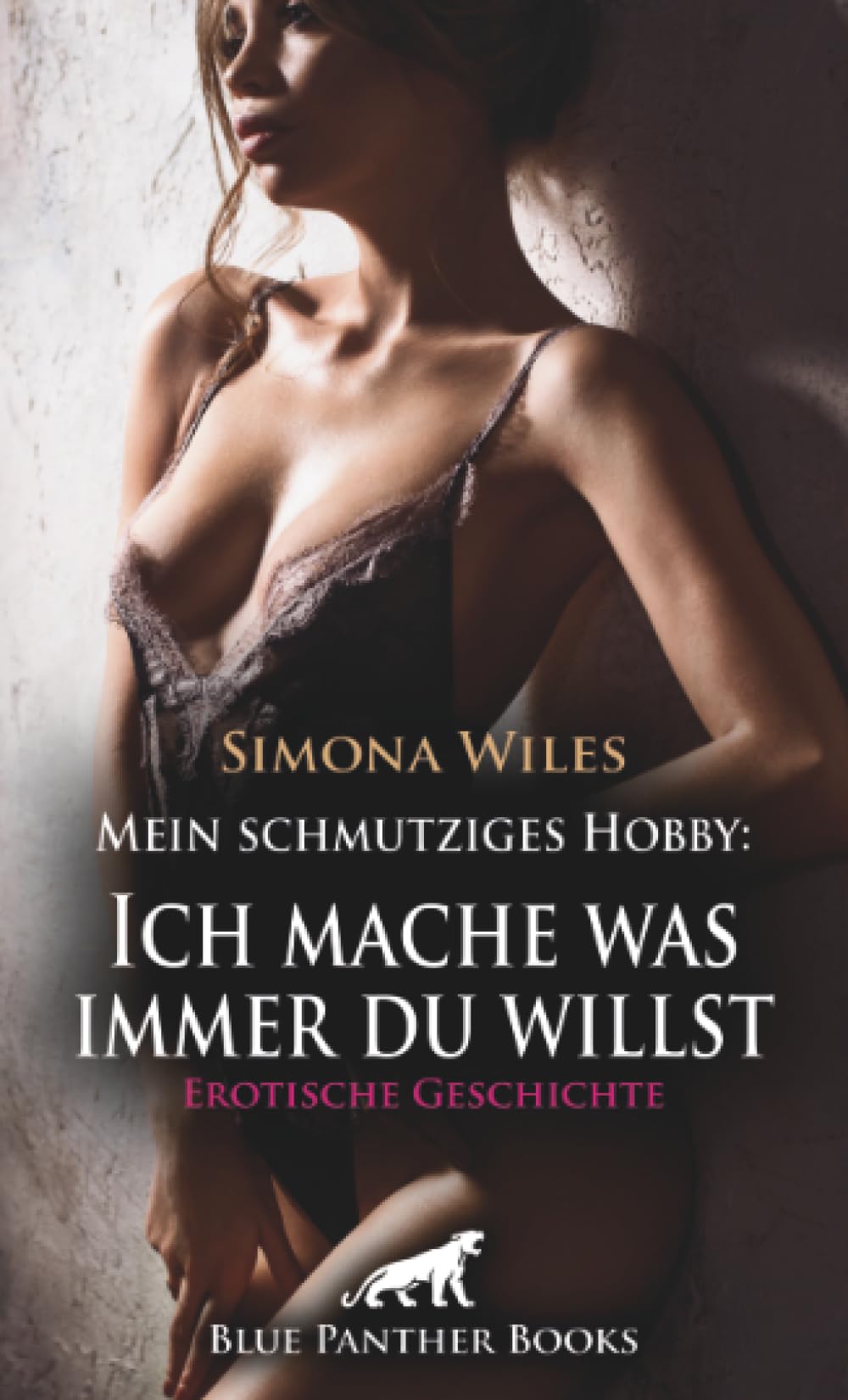 Mein schmutziges Hobby: Ich mache was immer du willst | Erotische Geschichte + 1 weitere Geschichte: Scharfer Strip vor der Kamera ... (Love, Passion & Sex) Calendars