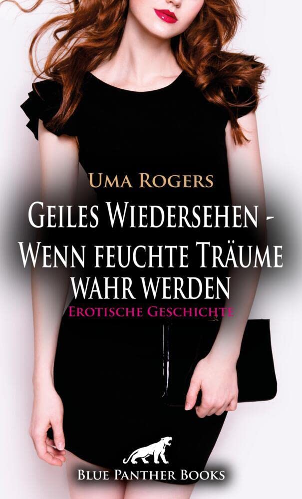 Geiles Wiedersehen - Wenn feuchte Träume wahr werden | Erotische Geschichte + 3 weitere Geschichten: Doch Martina scheint nicht ganz ehrlich zu ihm zu sein … (Love, Passion & Sex) Calendars
