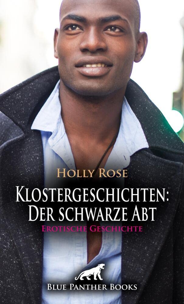 Klostergeschichten: Der schwarze Abt | Erotische Geschichte + 1 weitere Geschichte: Das kleine Waldkloster bietet reichlich Raum für verruchte Spiele ... (Love, Passion & Sex) Calendars