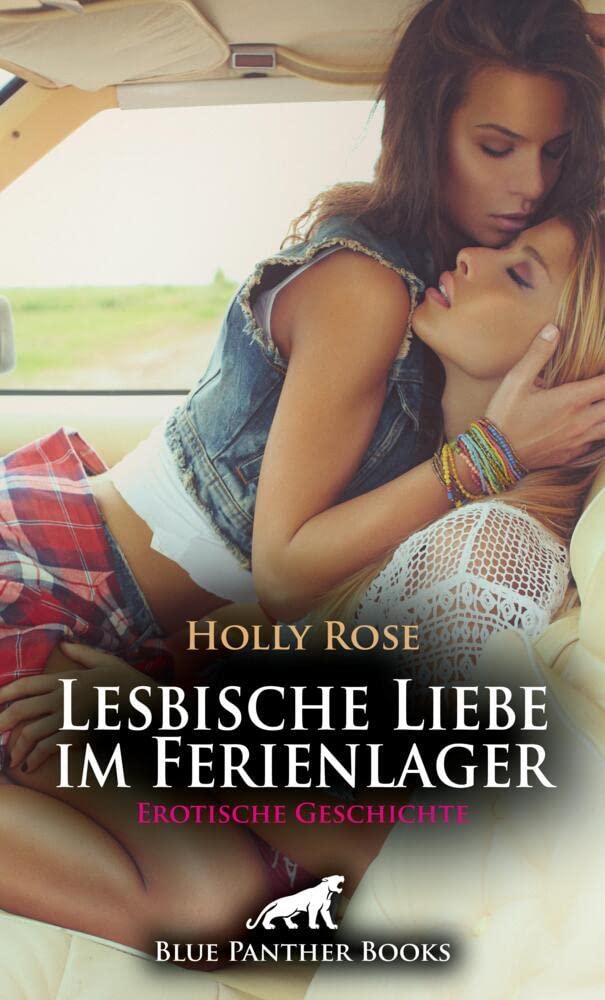 Lesbische Liebe im Ferienlager | Erotische Geschichte + 1 weitere Geschichte: Sie katapultieren sich in bisher nicht erlebte Höhepunkte der Lust ... (Love, Passion & Sex) Calendars