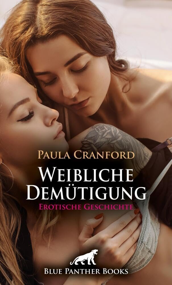 Weibliche Demütigung | Erotische Geschichte + 2 weitere Geschichten: Lesbische Liebe ... (Love, Passion & Sex) Calendars