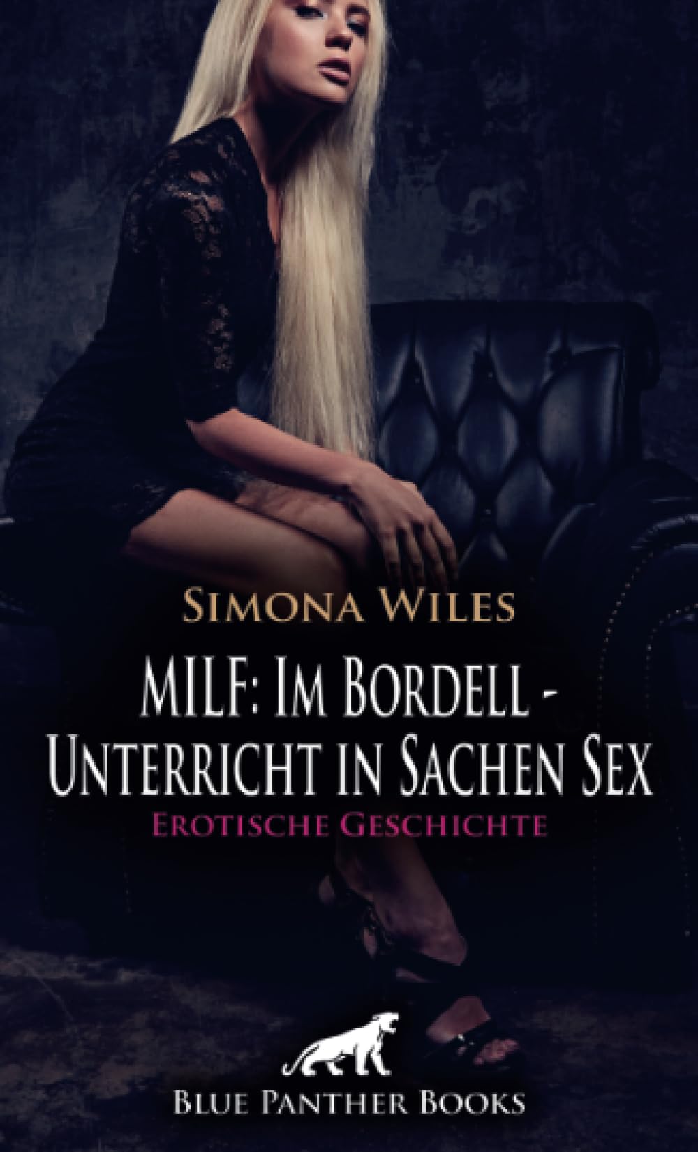 MILF: Im Bordell - Unterricht in Sachen Sex | Erotische Geschichte + 2 weitere Geschichten: Sie bringt ihn ganz schön in Fahrt ... (Love, Passion & Sex) Calendars