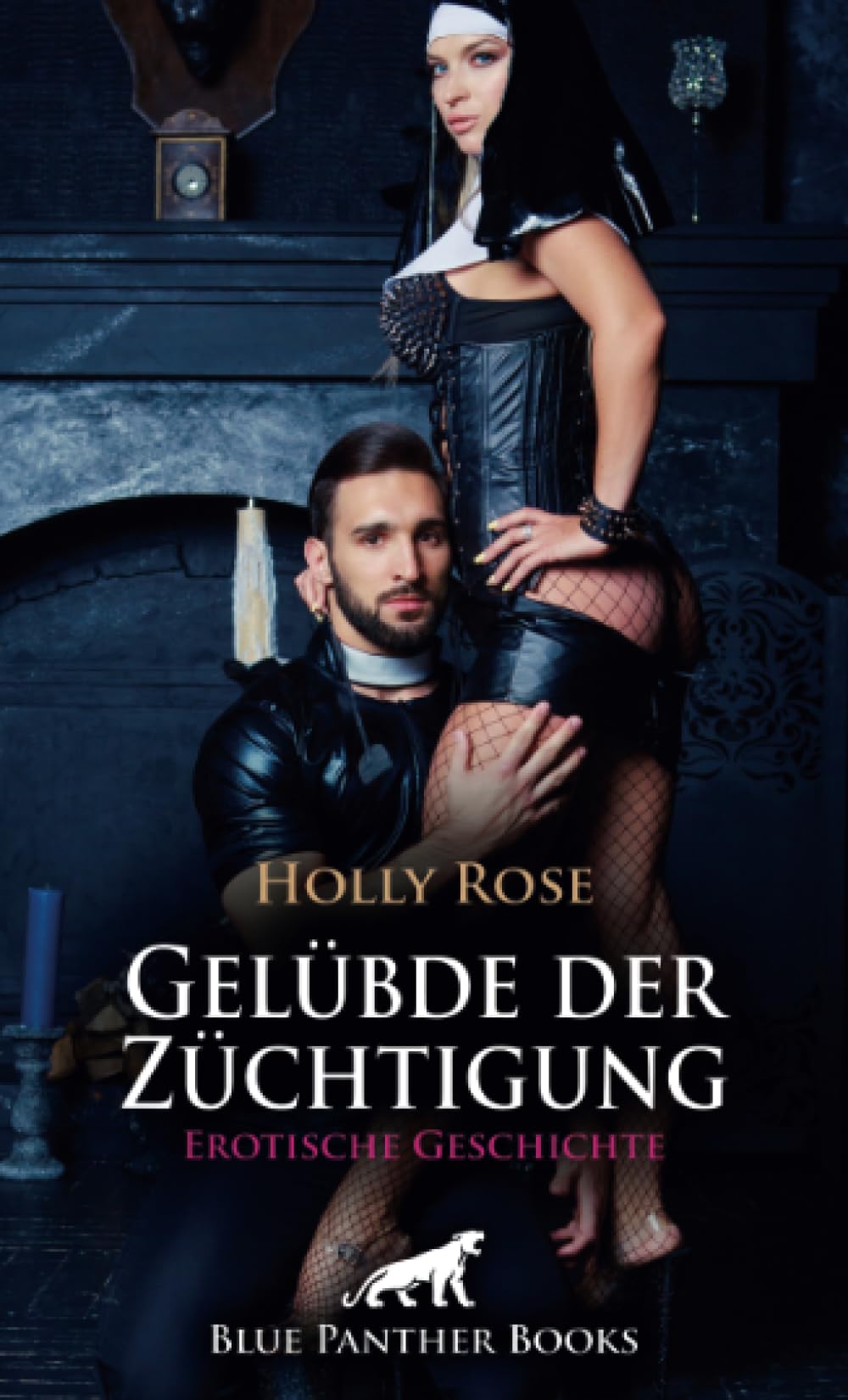 Gelübde der Züchtigung | Erotische Geschichte + 1 weitere Geschichte: Wilde Lustexplosionen! (Love, Passion & Sex) Calendars