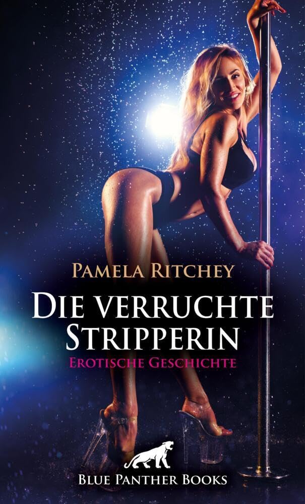 Die verruchte Stripperin | Erotische Geschichte + 2 weitere Geschichten: Ein erotischer Traum wird wahr ... (Love, Passion & Sex) Calendars