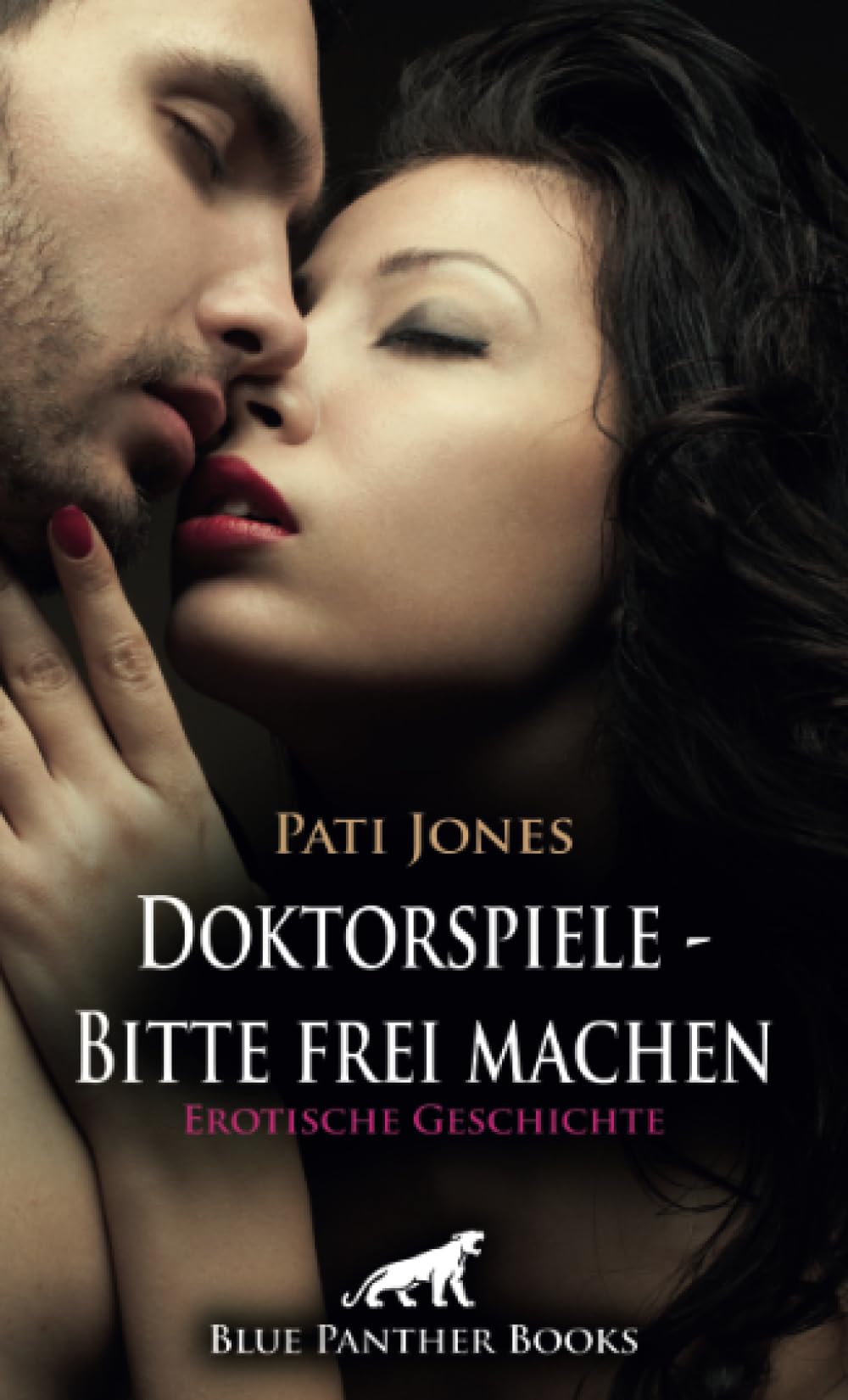 Doktorspiele - Bitte frei machen | Erotische Geschichte + 4 weitere Geschichten: Hitzige Küsse und leidenschaftliche Berührungen ... (Love, Passion & Sex) Calendars