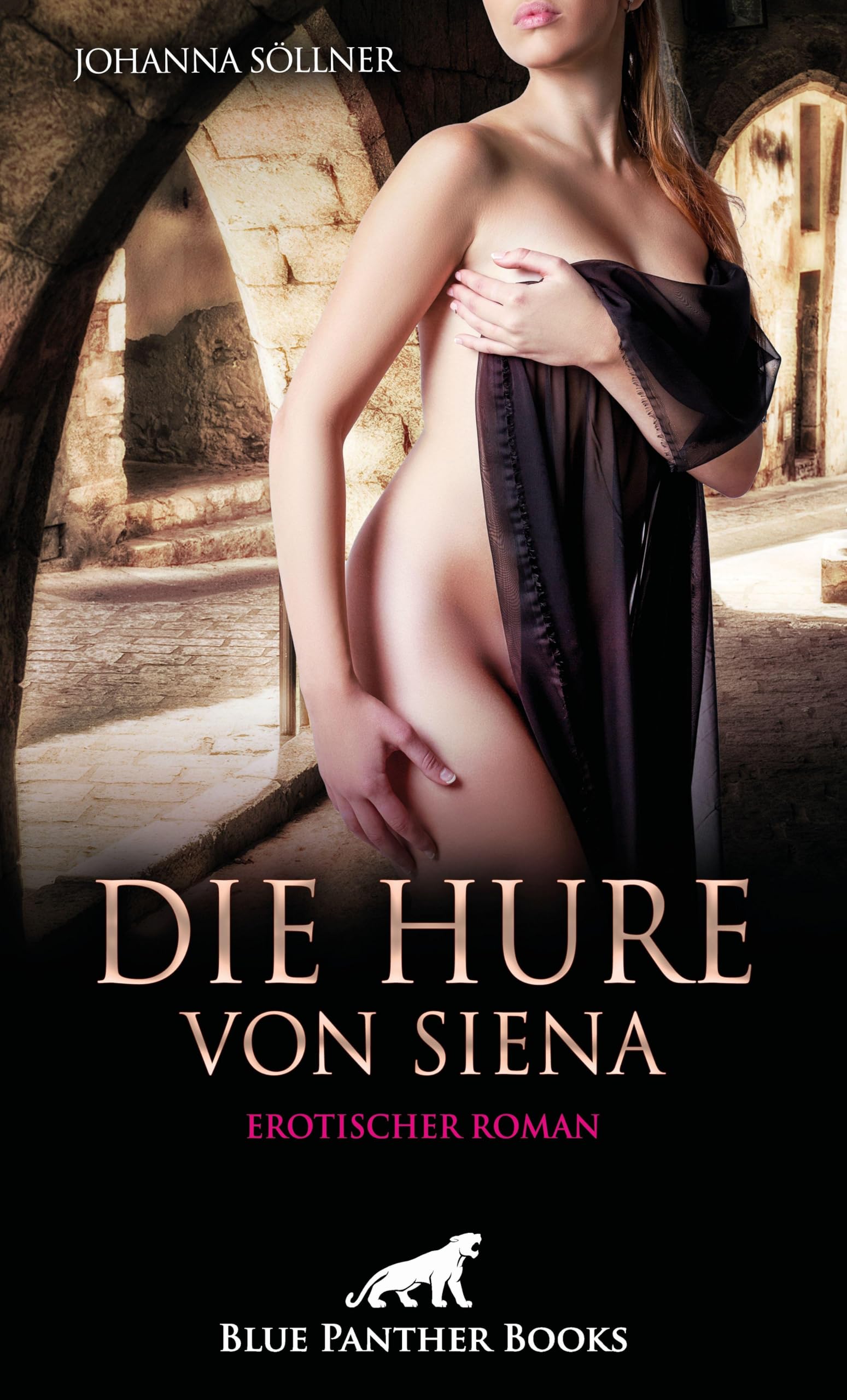 Die Hure von Siena | Erotischer Roman Historical Fiction