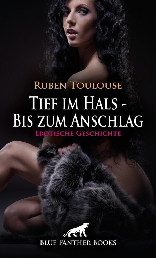 Tief im Hals - Bis zum Anschlag | Erotische Geschichte + 1 weitere Geschichte: Der Liebesschlund ... (Love, Passion & Sex) Calendars
