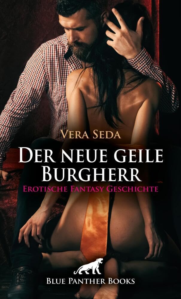 Der neue geile Burgherr | Erotische Fantasy Geschichte: Endlich bist du mein (Love, Passion & Sex) Calendars