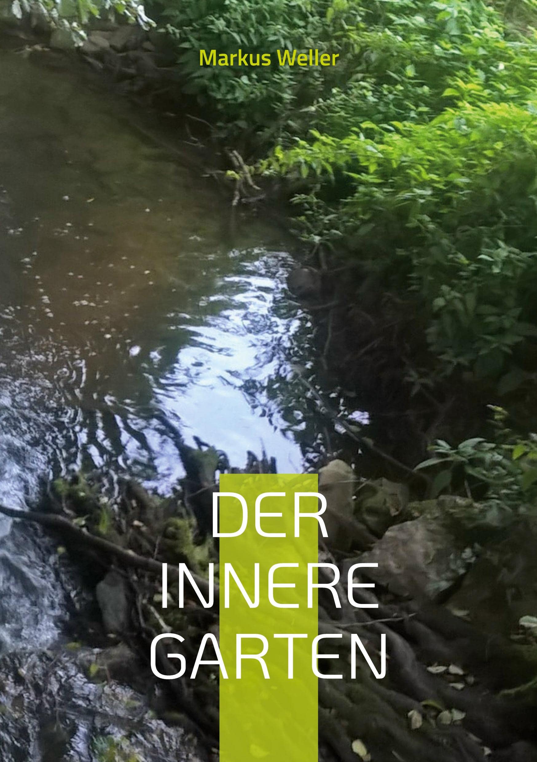 Der innere Garten: Heilsame Meditationen zur inneren Betrachtung Religion & Esotericism