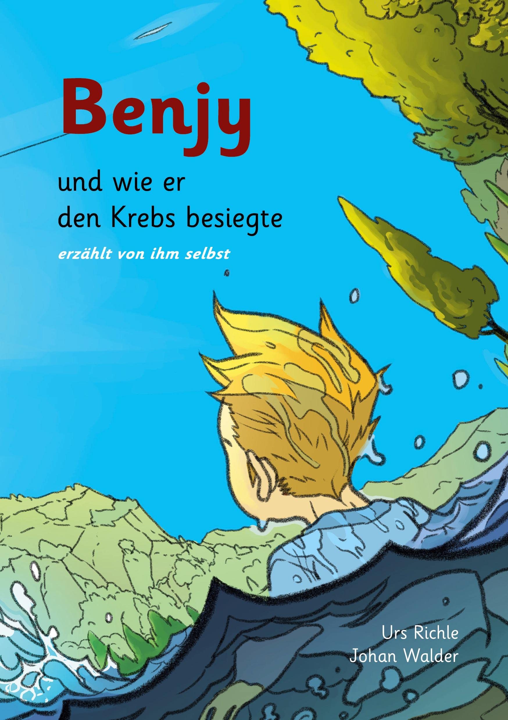 Benjy, und wie er den Krebs besiegte: erzählt von ihm selbst Health, Nutrition & Fitness