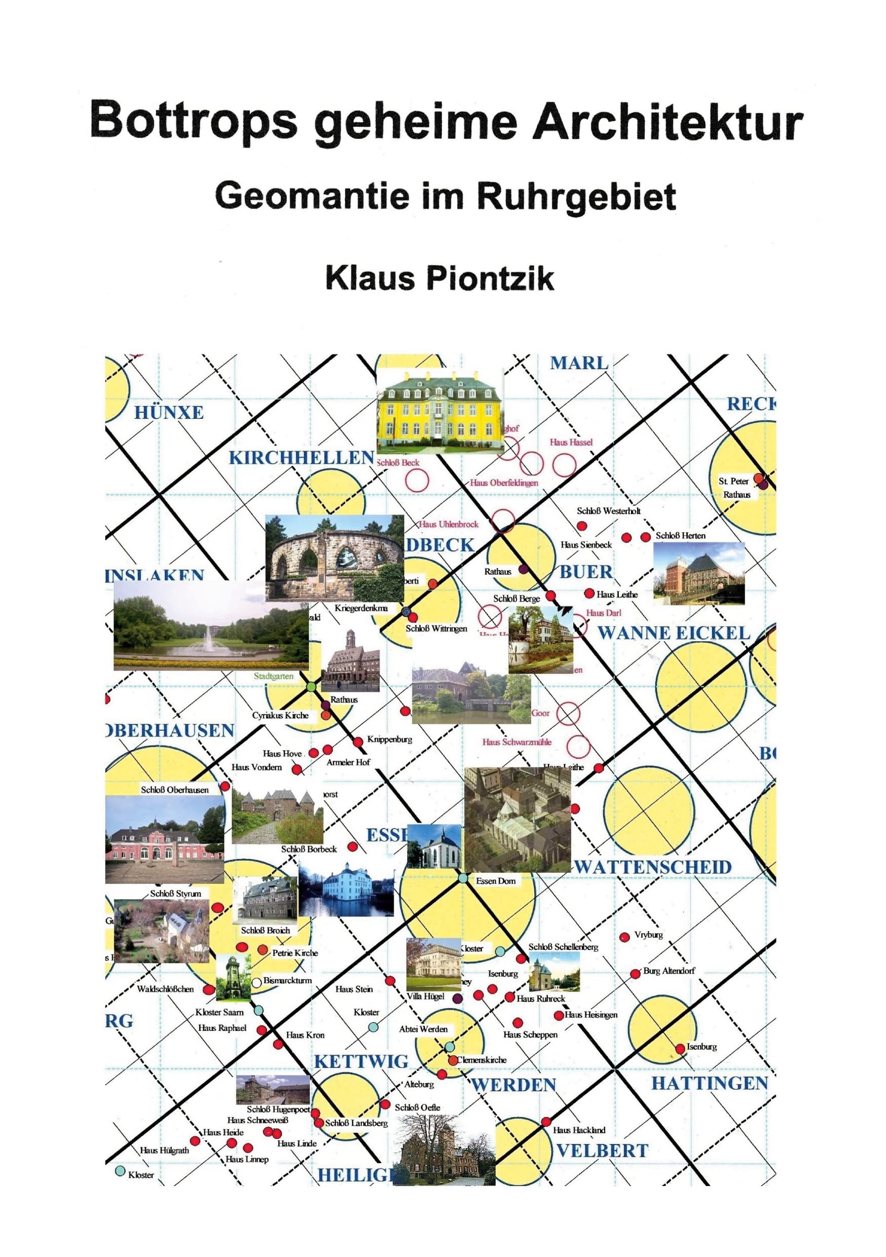 Bottrops geheime Architektur: Geomantie im Ruhrgebiet Politics & History