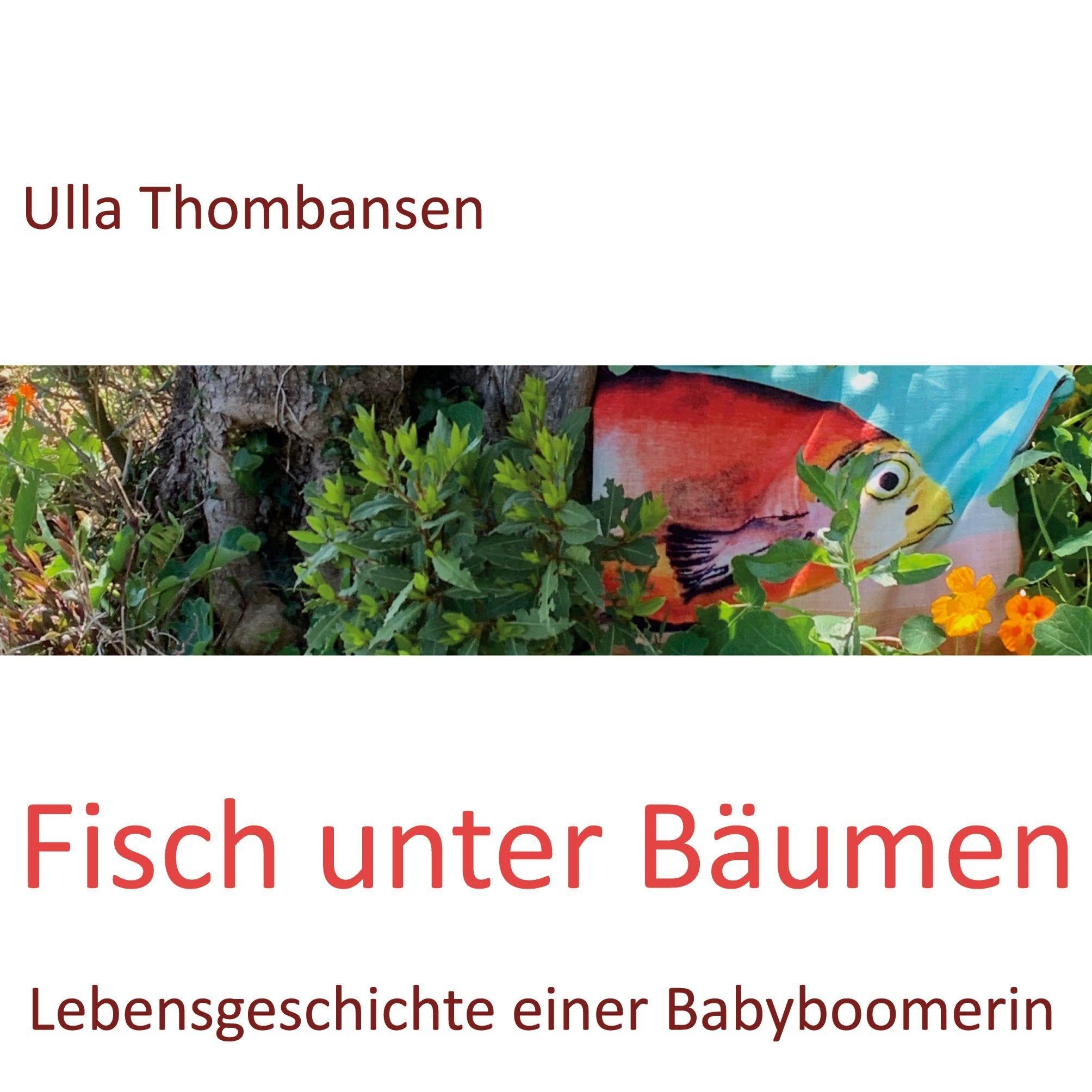 Fisch unter Bäumen: Lebensgeschichte einer Babyboomerin Politics & Society