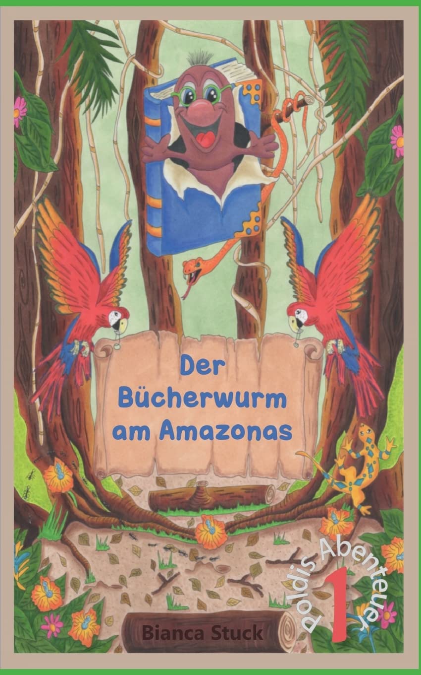 Der Bücherwurm am Amazonas: Poldis Abenteuer I Novels & Short Stories