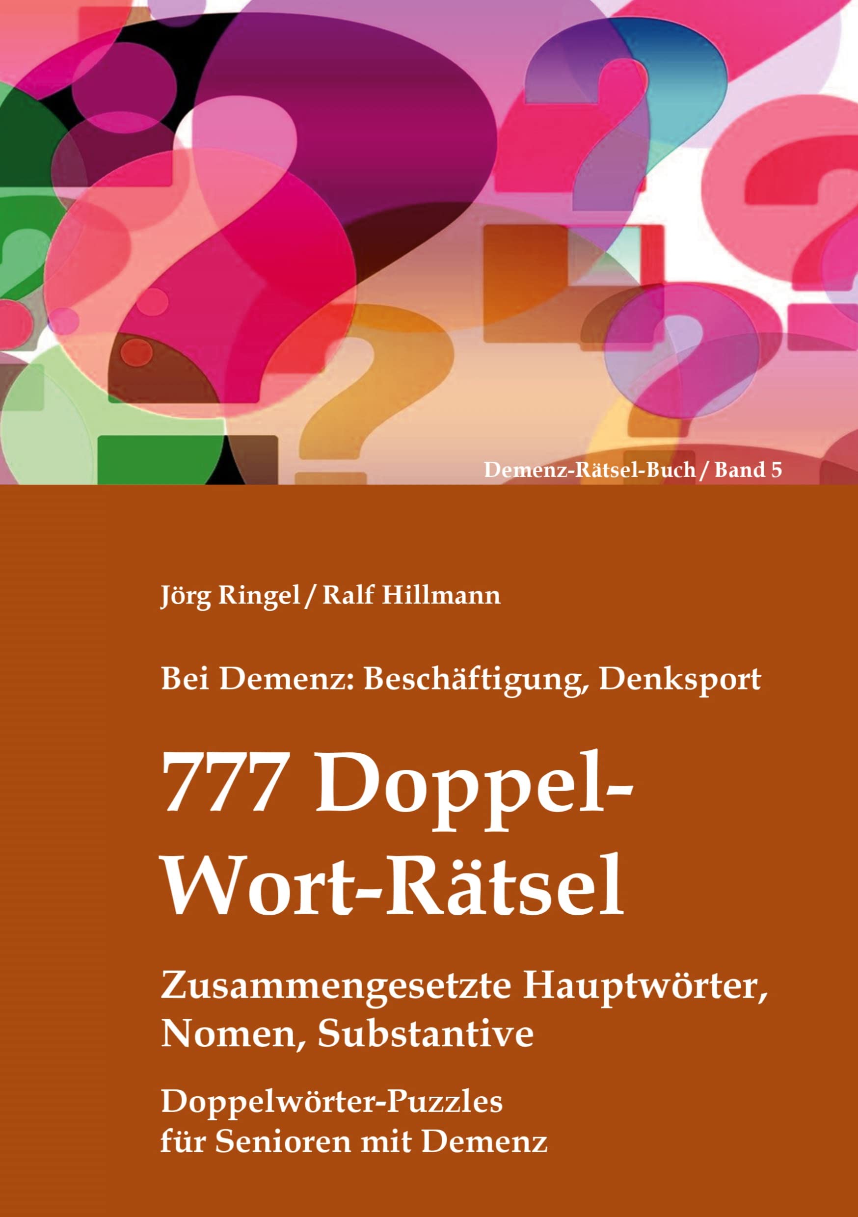 Bei Demenz: Beschäftigung, Denksport - 777 Doppelwort-Rätsel - Zusammengesetzte Hauptwörter, Nomen, Substantive: Doppelwörter-Puzzles für Senioren mit Demenz (Demenz-Rätsel-Buch) Leisure & Fun