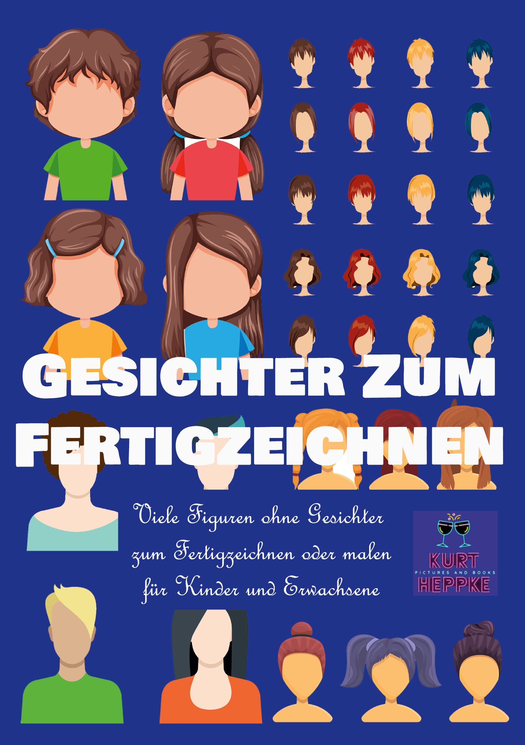 Gesichter zum Fertigzeichnen: Viele Figuren ohne Gesichter zum Fertigzeichnen oder malen für Kinder und Erwachsene Hobbies & Crafts