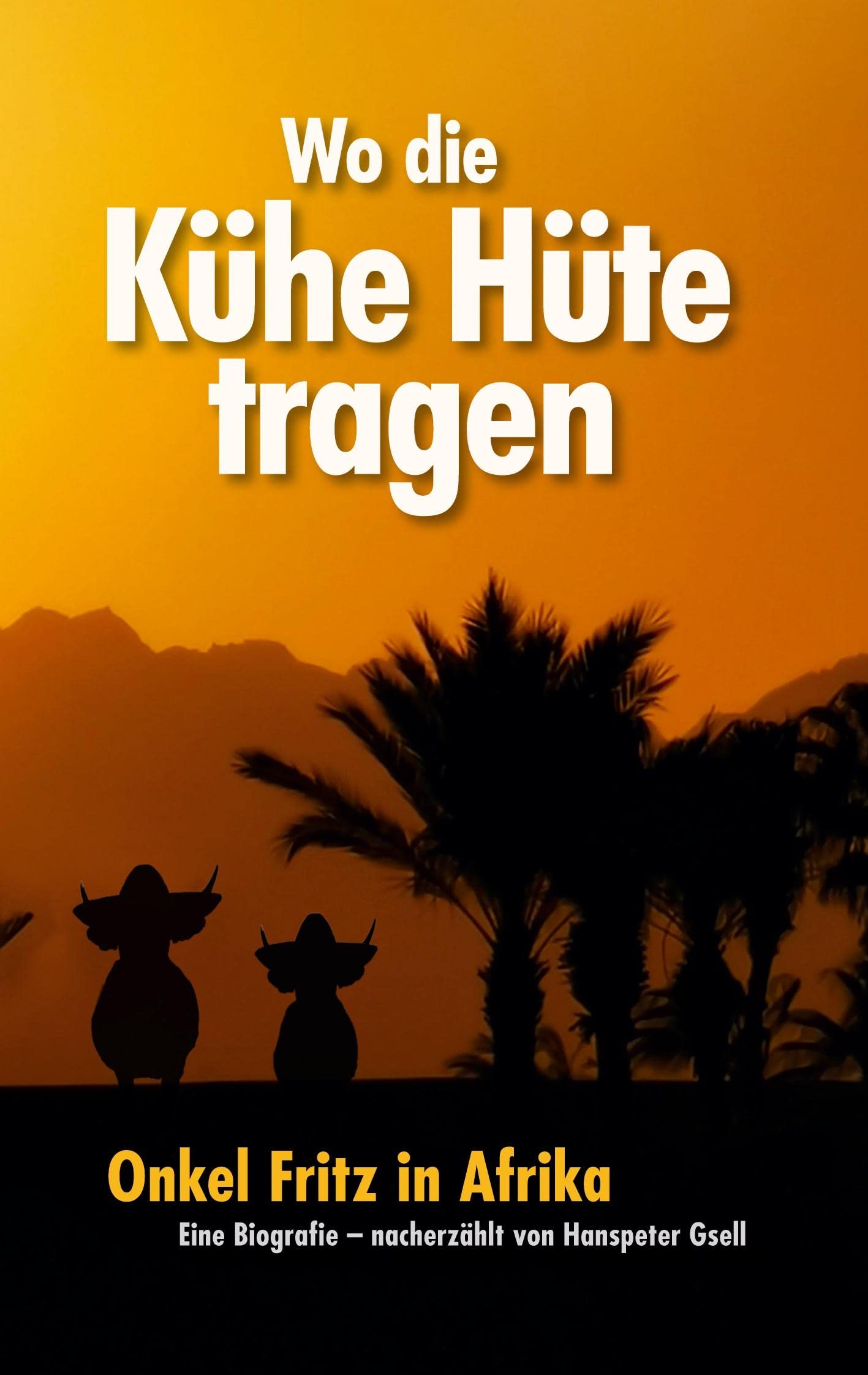 Wo die Kühe Hüte tragen book