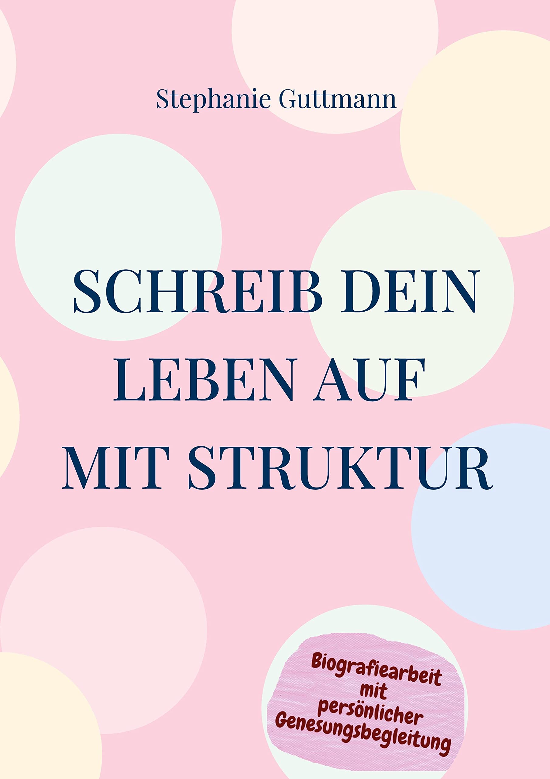 Schreib Dein Leben auf mit Struktur: Du bist genau 20 Schritte von Deinem Buch entfernt Hobbies & Crafts