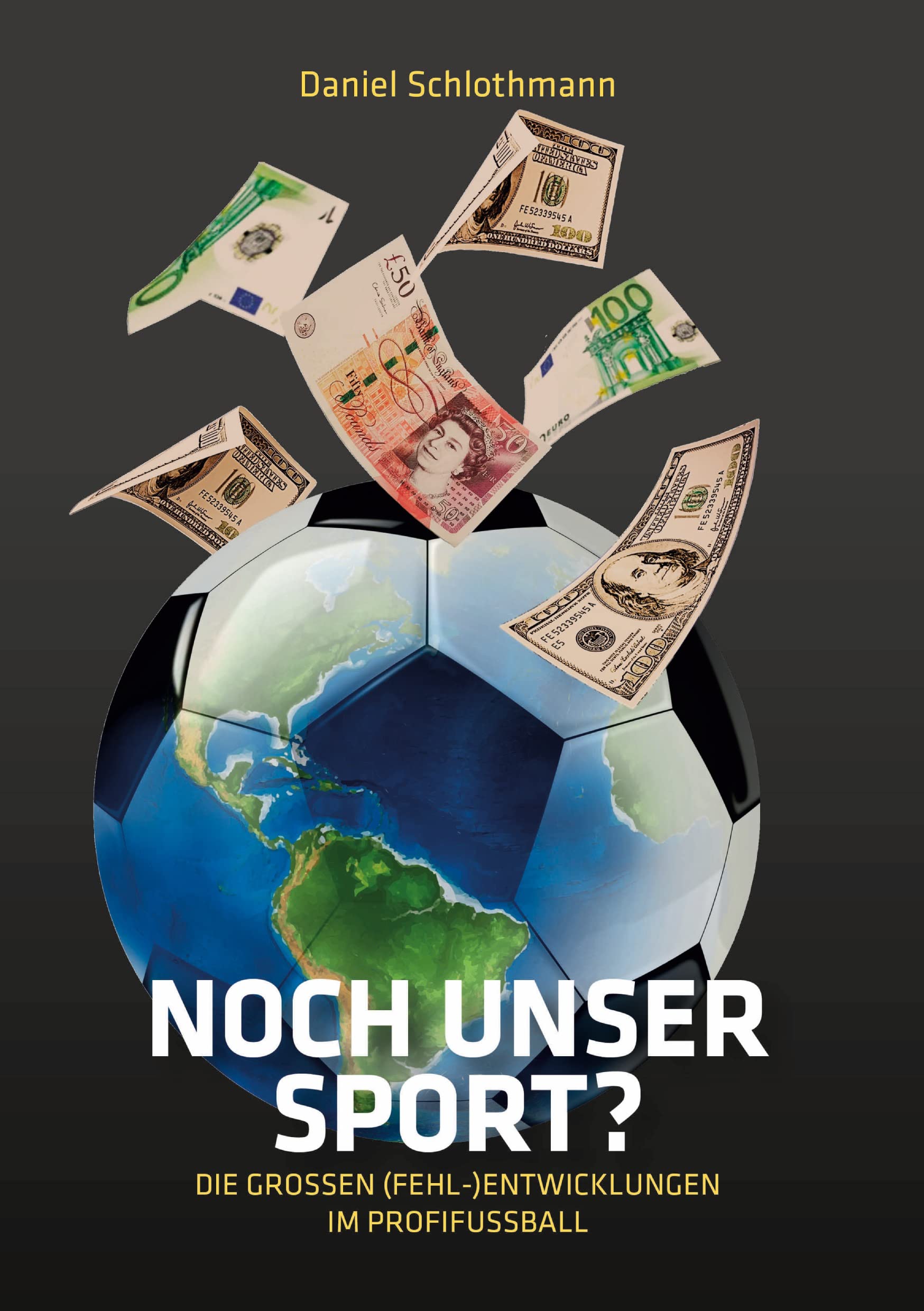 Noch unser Sport?: Die großen (Fehl-)Entwicklungen im Profifußball Leisure & Fun