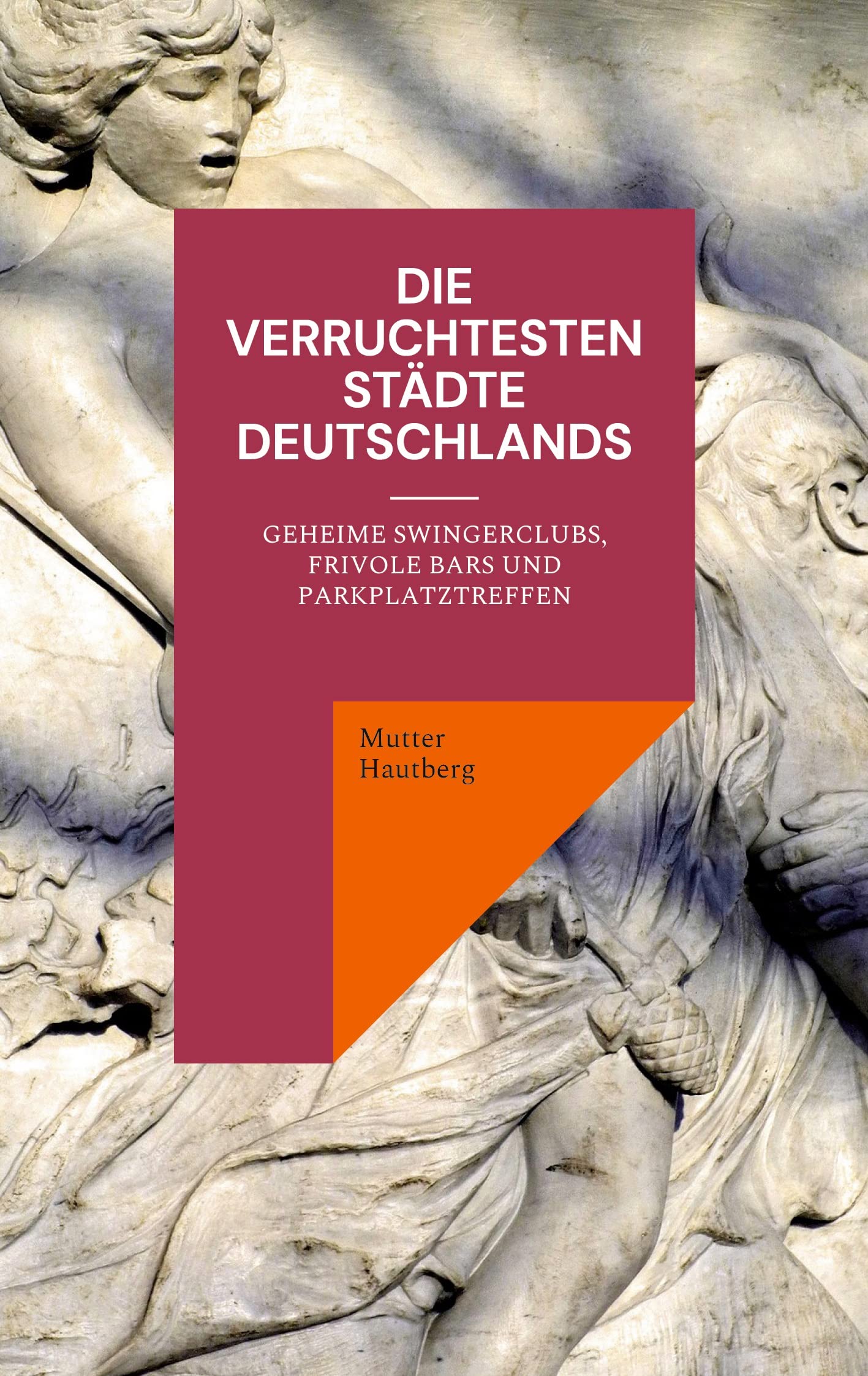 Die verruchtesten Städte Deutschlands: Geheime Swingerclubs, frivole Bars und Parkplatztreffen Partnership & Love