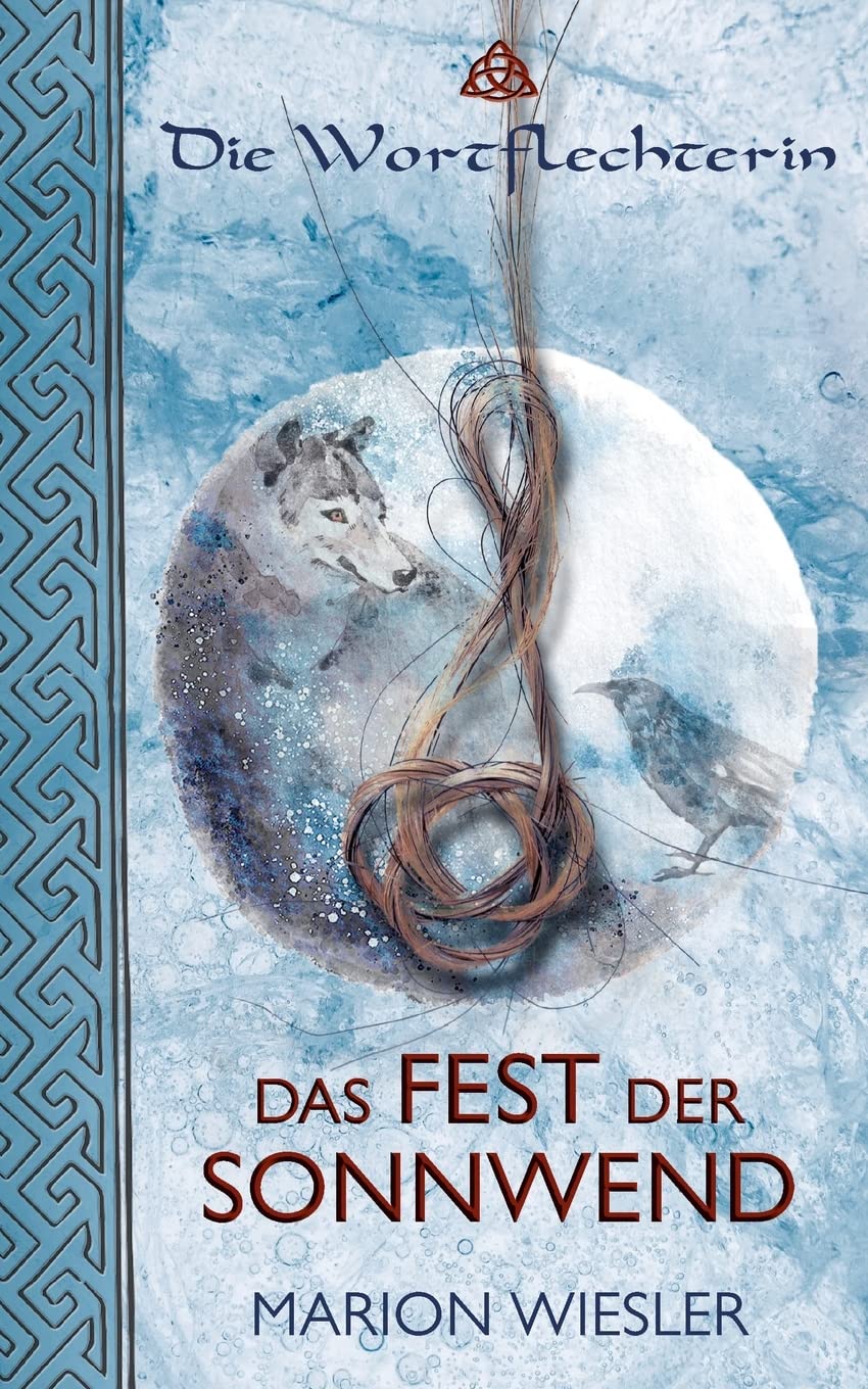 Das Fest der Sonnwend: Keltenroman (Die Wortflechterin der Kelten) Fairy Tales & Legends