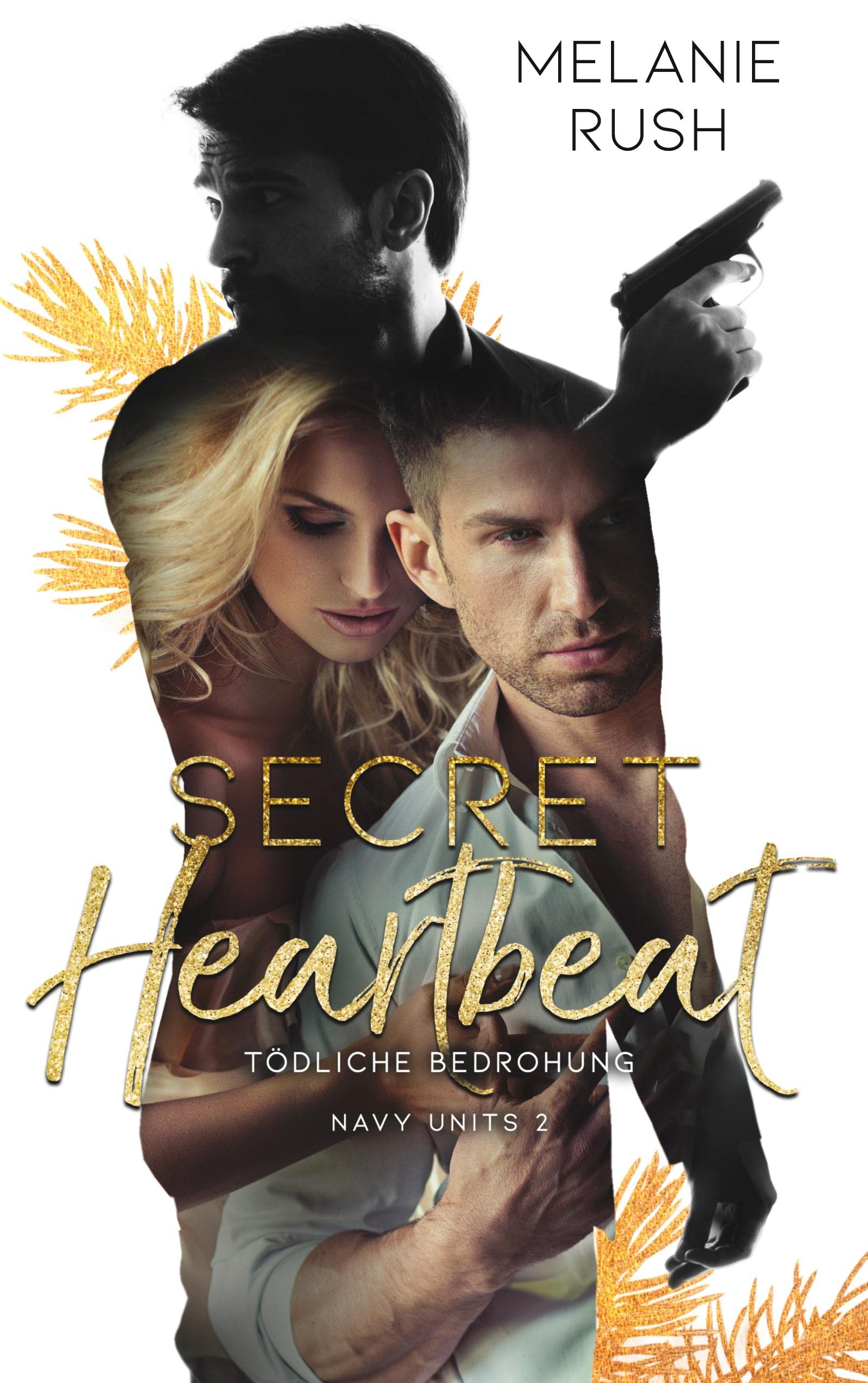 Secret Heartbeat: Tödliche Bedrohung (Navy Units) Contemporary literature