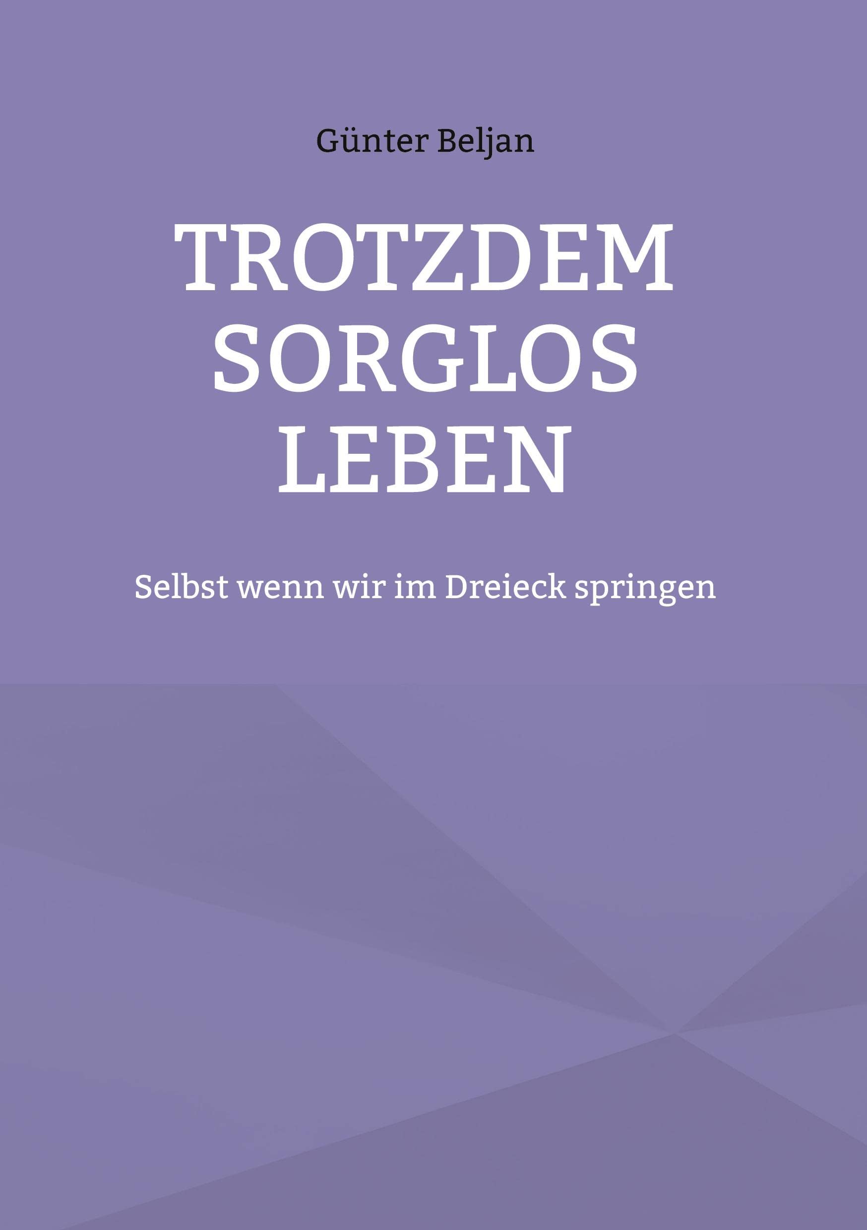 Trotzdem sorglos leben Lifestyle