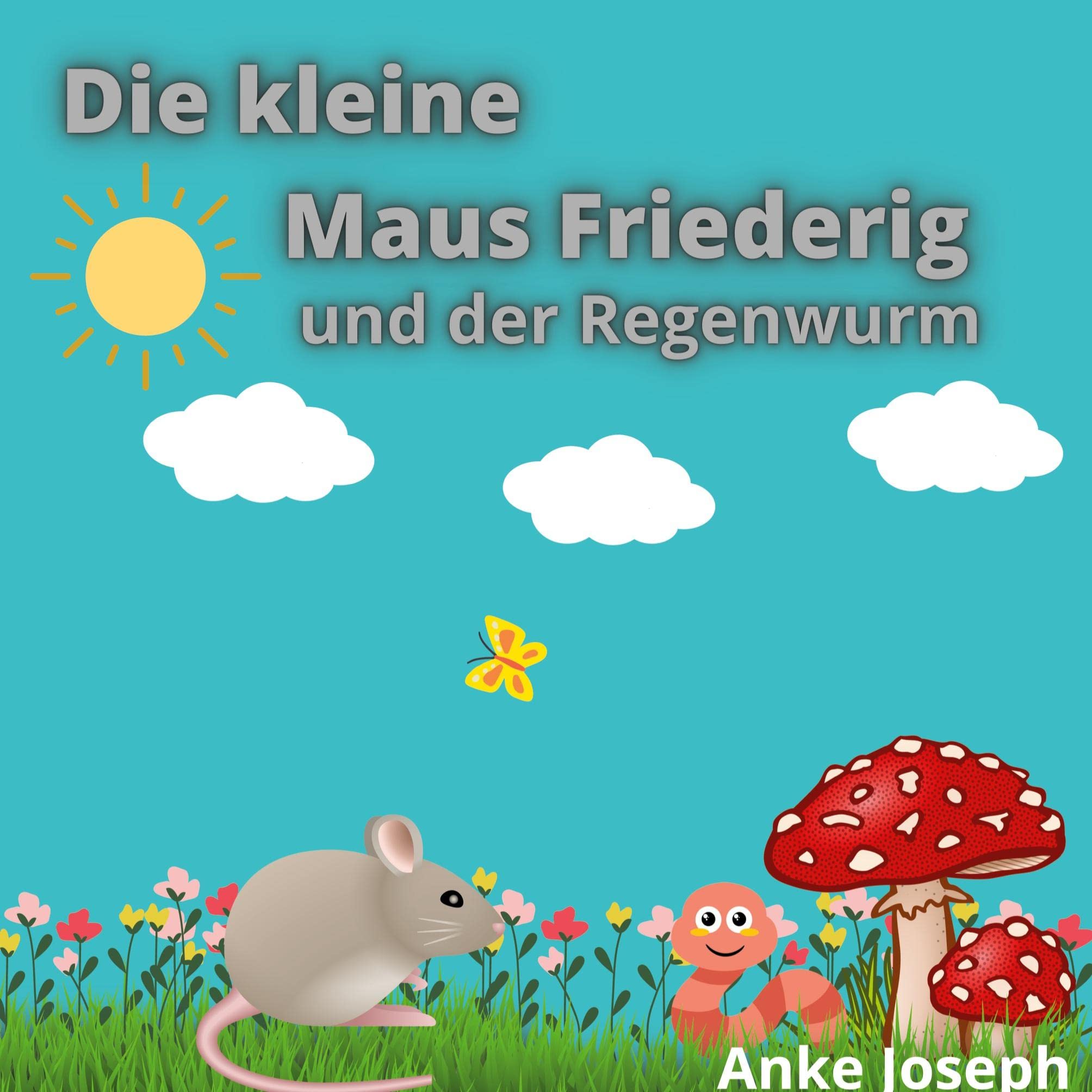 Die kleine Maus Friederig und der Regenwurm Children's books