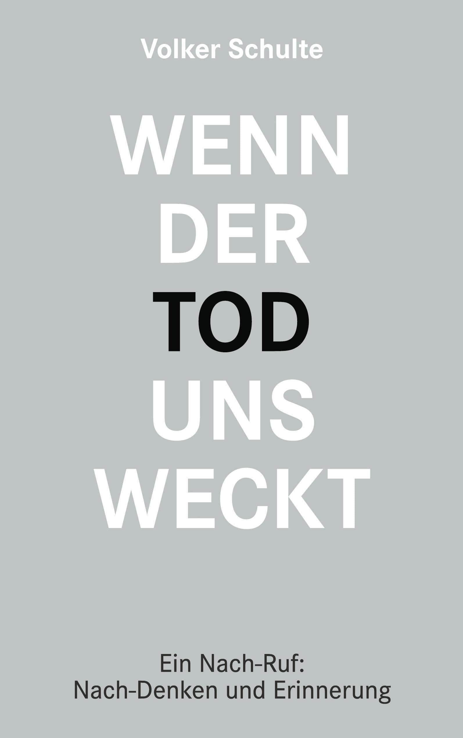 Wenn der Tod uns weckt: Der andere Nach-Ruf: Ein Nach-Denken Contemporary literature