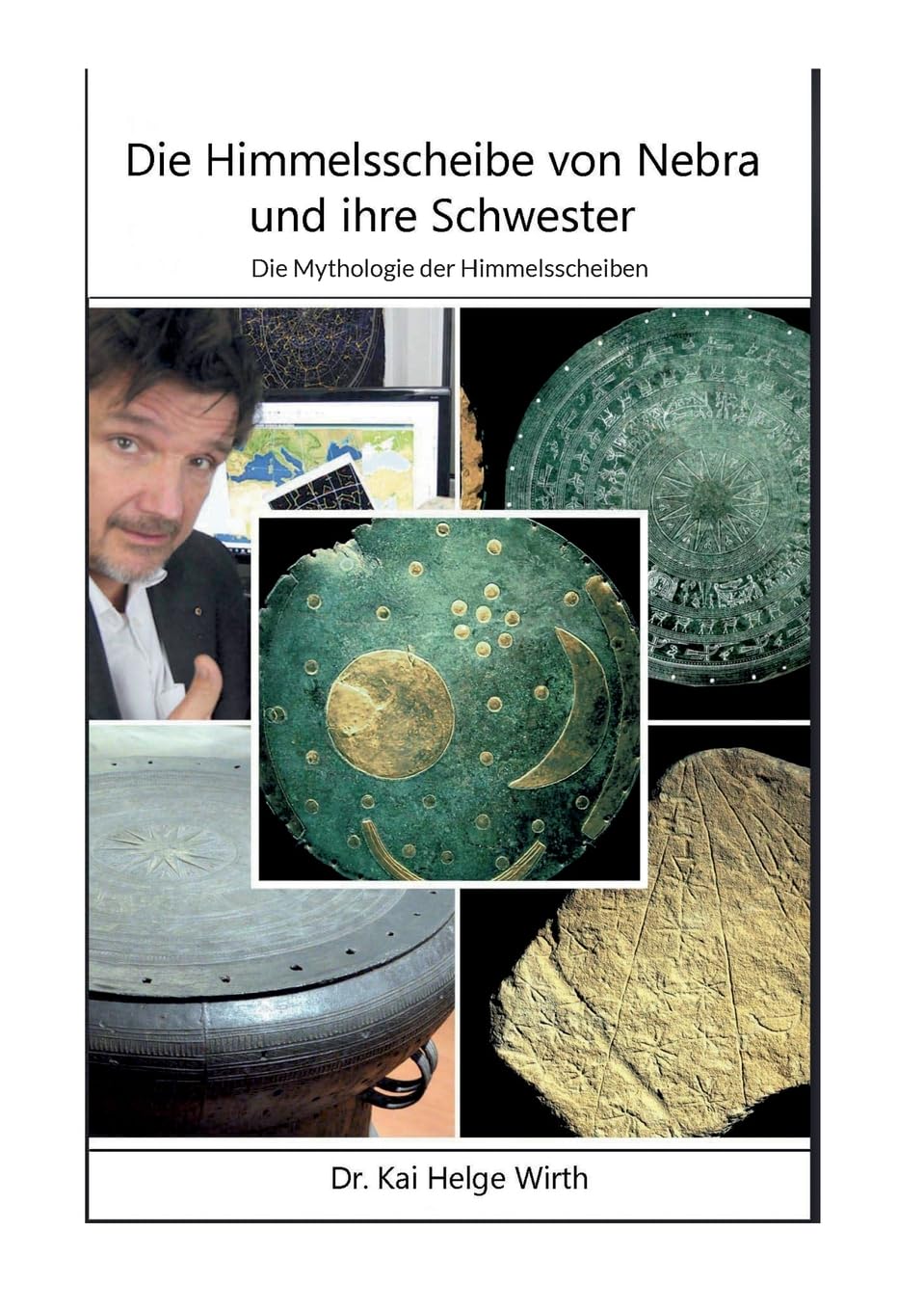 Die Himmelsscheibe von Nebra und ihre Schwester: Die Mythologie der Himmelsscheiben Natural Sciences