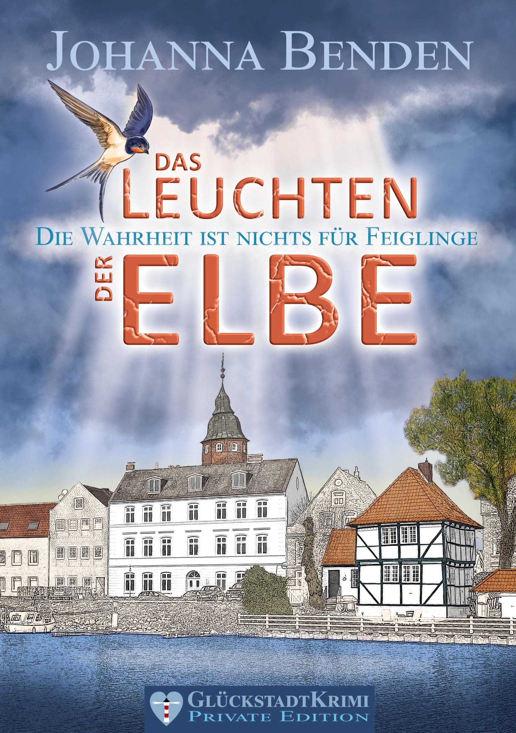 Das Leuchten der Elbe: Die Wahrheit ist nichts für Feiglinge (Aus den Fluten der Elbe) Humour & Satire
