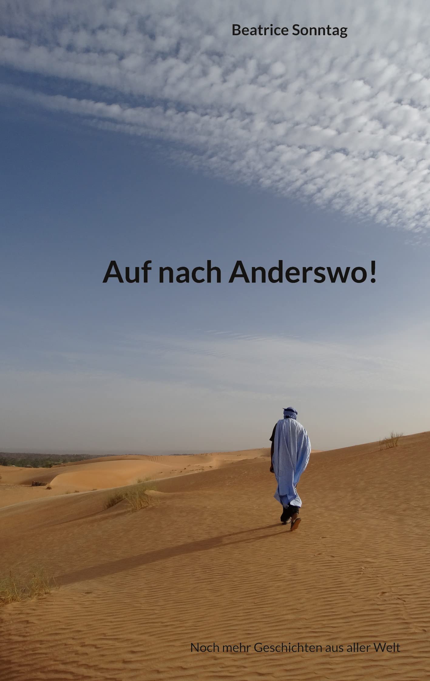 Auf nach Anderswo!: Noch mehr Geschichten aus aller Welt Essays & Short Stories