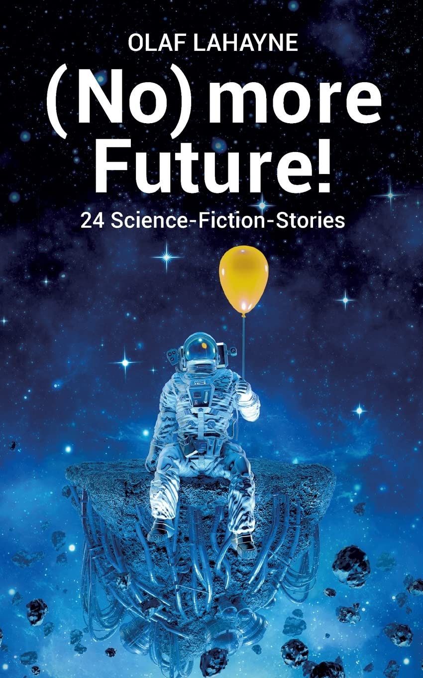 (No) more Future! Essays & Short Stories