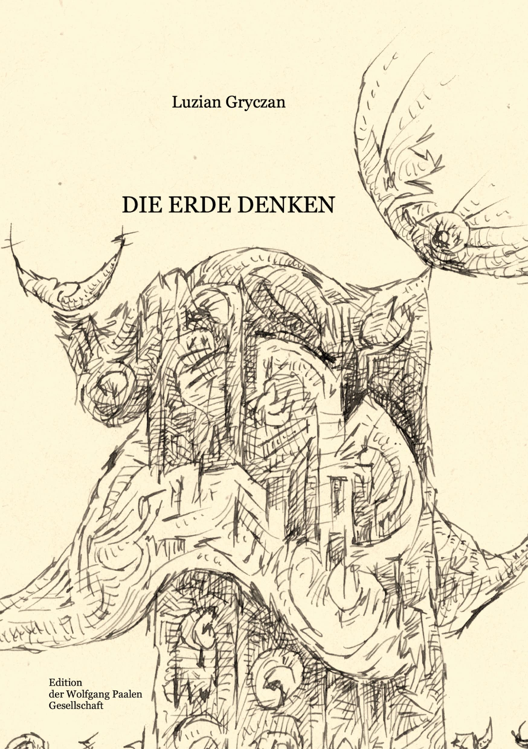 Die Erde Denken: Gedichte und Bilder aus vier Jahrzehnten Poetry