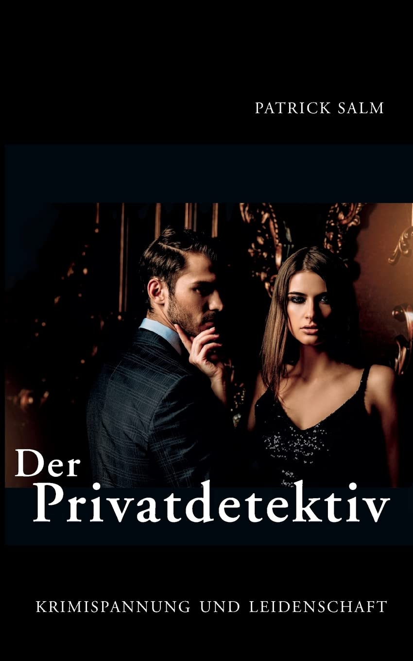 Der Privatdetektiv: Krimispannung und Leidenschaft Contemporary literature